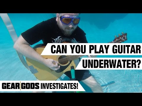 Can You Play Guitar Underwater? Gear Gods Investigates!