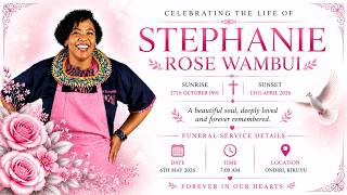 Celebrating the life of Stephanie Rose Wambui | LIVE