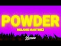 Melanie Martinez Powder Lyrics Melanie Martinez Powder Lyrics