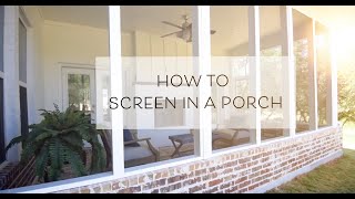 How to Screen In a Porch How to Screen In a Porch