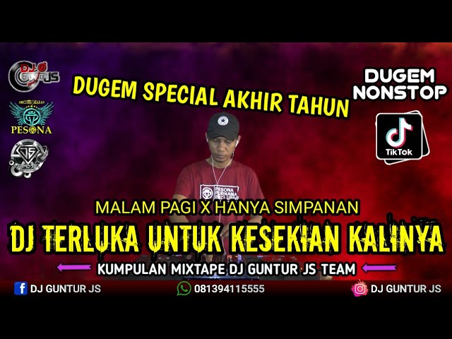 DJ FLAYING AKHIR TAHUN❗TERLUKA UNTUK YANG KESEKIAN KALINYA X HANYA SIMPANAN X MALAM PAGI - DJ GUNTUR class=