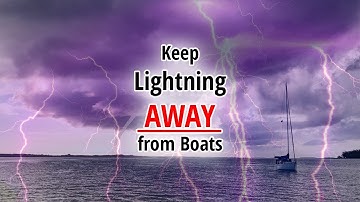 Lightning Protection for Boats, Sailboats and Yachts // EvoDis Lightning Prevention System