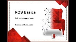 Unit 9 _ ROS Debugging Tools