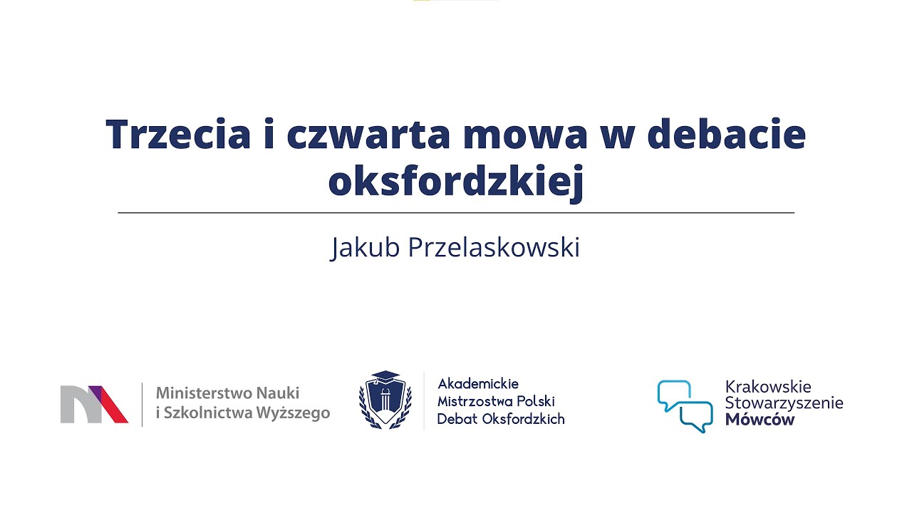 Trzecia i czwarta mowa w debacie oksfordzkiej. Tłumaczy Jakub Przelaskowski