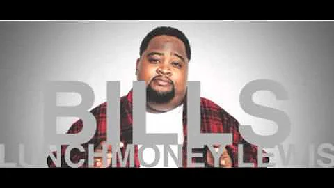 Bills - LunchMoney Lewis (Original ALL CLEAN Version)