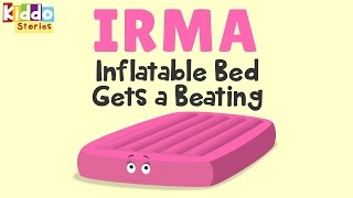 Bedtime Stories for Kids: Irma Inflatable Bed