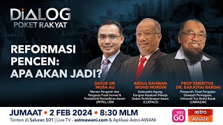 Dialog Poket Rakyat: Reformasi Pencen - Apa Akan Jadi?
