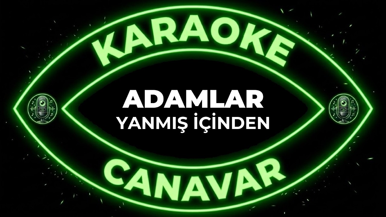 Yanmış İçinden – Adamlar karaoke videosu
