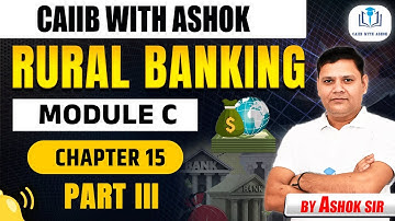 Rural Banking Module C: Chapter 15 Part III – Poverty Alleviation Programs | CAIIB WITH ASHOK