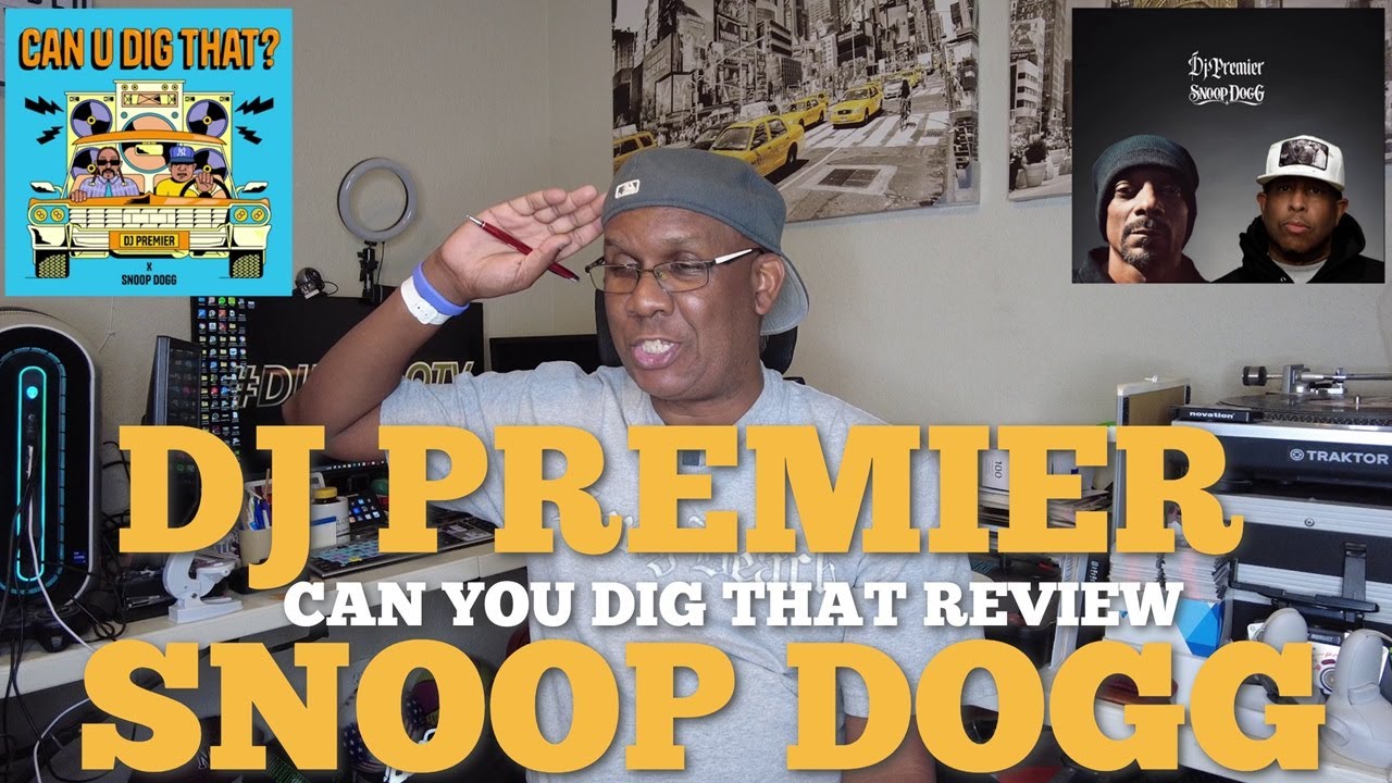 DJ Premier & Snoop Dogg Can You Dig That Reaction & Review [DPTV] S8 Ep ...
