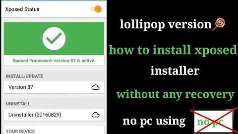 How to install xposed installer with lollipop android device