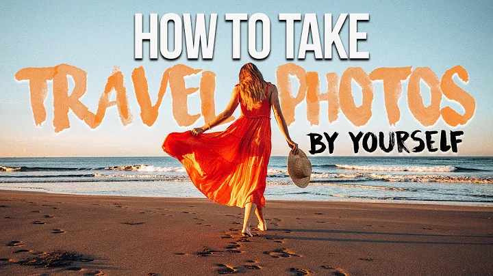 Cách tự chụp ảnh du lịch với điện thoại hoặc máy ảnh của bạn!