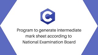 C program to generate Intermediate Marksheet according to NEB | Alpha Tech Planet