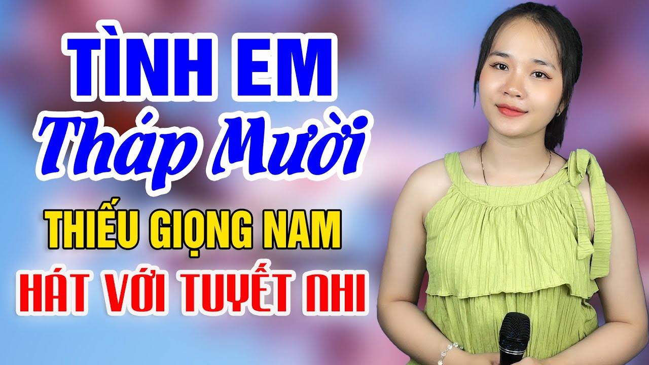 Karaoke Tình Em Tháp Mười Thiếu Giọng Nam | Song Ca Với Tuyết Nhi Organ