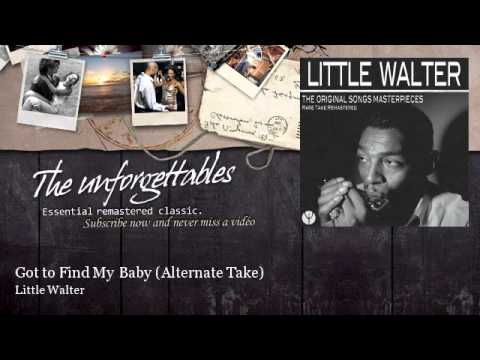 Little Walter - Got to Find My Baby - Alternate Take