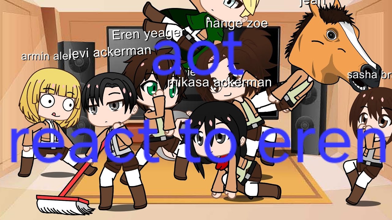 Attack on titan react to eren yeager - YouTube