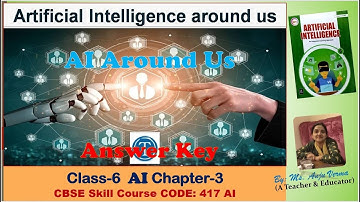 Solutions Grade-6 Chapter-3 AI around Us | CBSE code-417 | Artificial Intelligence | Anju Verma