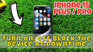 iPhone 15 / Plus / Pro Turn On/Off Block The Device At Downtime