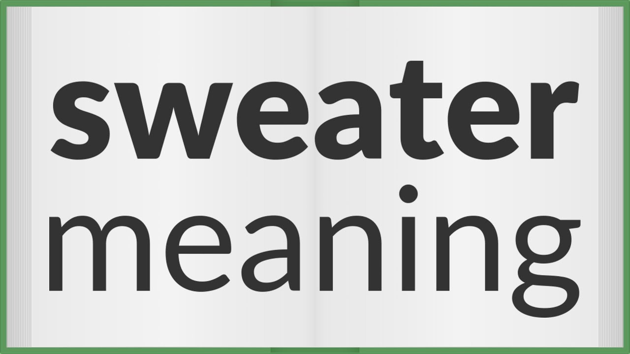 Sweater | meaning of Sweater - YouTube