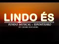 LINDO ÉS - Fundo musical para pregação e oração,  com espontâneo || by Cicero Euclides