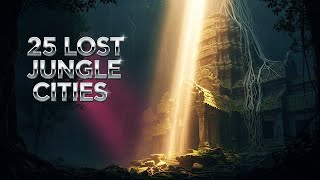 LIDAR Lifted the Veil on 25 Monumental Ruins Beneath Jungle Cover