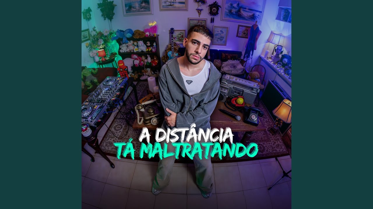 A Distância Tá Maltratando - YouTube