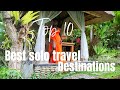 TOP 10 BEST SOLO DESTINATIONS FOR SOLO TRAVELLING WOMEN |