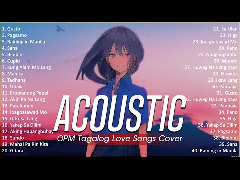 Best Of OPM Acoustic Love Songs 2024 Playlist 711 ❤️ Top Tagalog Acoustic Songs Cover Of All Time