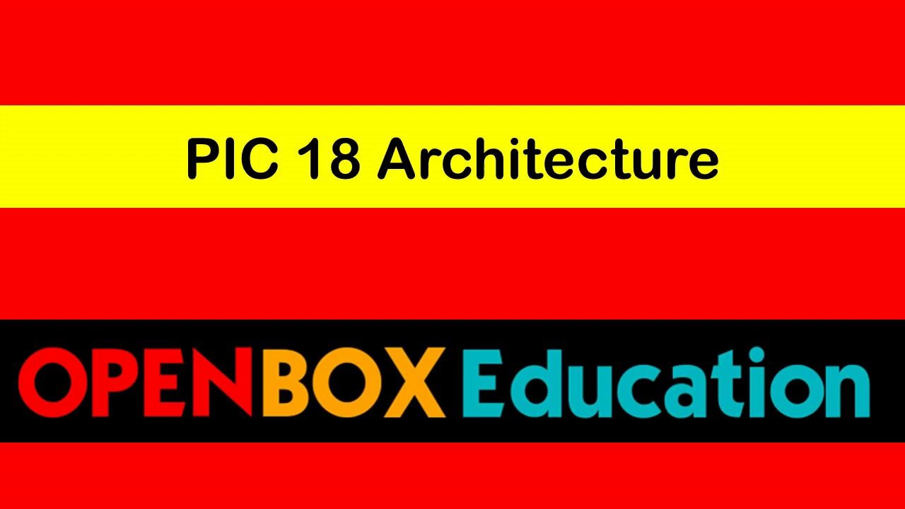 PIC 18 Microcontroller Architecture | PIC 18 - YouTube