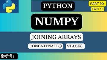 NumPy Joining Array | Concatenate vs Stack Function@arvindprogramming