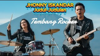 Download Lagu judul judulan - JHONNY ISKANDAR (ROCK VERSION) | Lagu Lama Musik Moderen! FULL LIRIK MP3