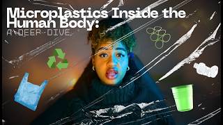 MICROPLASTICS INSIDE THE HUMAN BODY: A DEEP DIVE