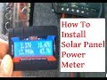 Wiring Solar Panel Watt Meter - Monitor Solar Panel Power Output Watts & Amps