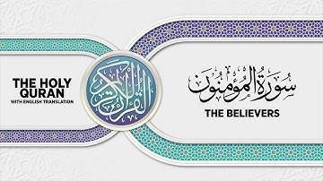 SURAH AL-MU'MINUN with English translation • القارئ عبدالرحمن مؤنس الليثي | سورة المؤمنون