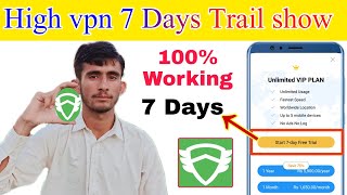HIGH Vpn 7 Days Free Trial Show 100% Working with Proof 2019 || Zong free internet