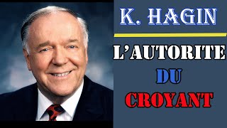 L'AUTORITE DU CROYANT : LES SECRETS DE LA PUISSANCE DU CROYANT | Kenneth Hagin | Tra. Maryline orcel