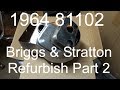 1964 81102 Briggs &amp; Stratton Refurbish Part 2 of 5