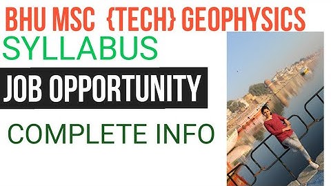 #BHU#MSC TECH #GEOPHYSICS#entrance  syllabuses,full information