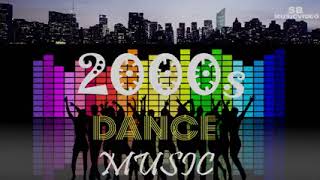 Most Famous Dance Songs 2000s