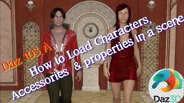 🔥 Daz 103a:  How to load a figure, Clothes and Properties in a scene