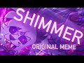 SHIMMER || original animation meme || flash warning
