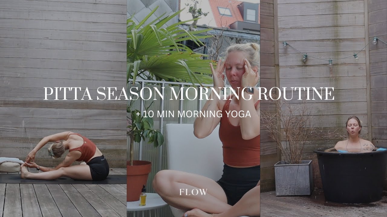 Ayurvedic Pitta Season Morning Routine habits to feel more balanced