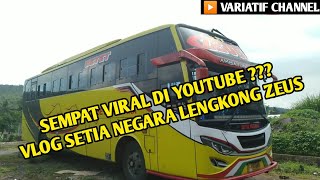 BUS YANG PERNAH VIRAL !!! VLOG SETIA NEGARA LENGKONG ZEUS BETET AMBAYUNG PUTRA
