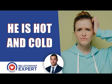 Why Is He Hot And Cold? 3 ULTIMATE Solutions That'll Make Him Stop| Alex Cormont