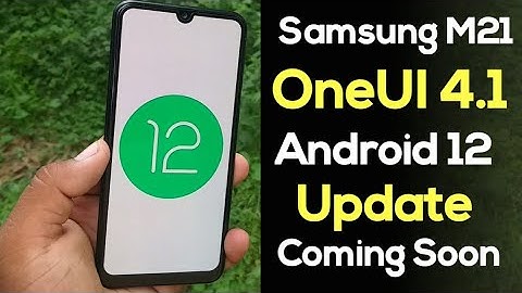 Samsung M21 OneUI 4.1 Android 12 Update Coming Soon 🔥