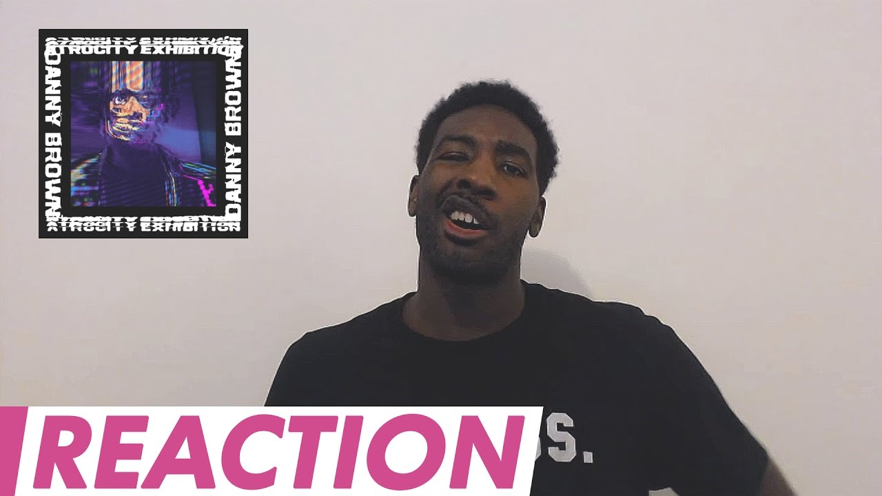 Danny Brown - Atrocity Exhibition | Reactions