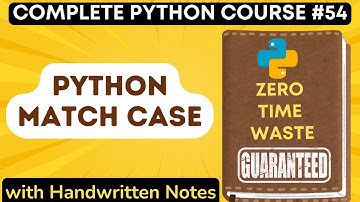 Python Match Case with Notes | Python Tutorial - #54