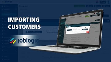 How-To Guide | Importing Customers | Joblogic®