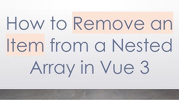 How to Remove an Item from a Nested Array in Vue 3