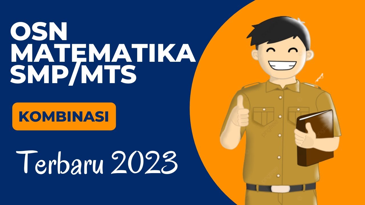 Pembahasan OSN matematika SMP/ MTs Tahun 2023 terbaru - YouTube